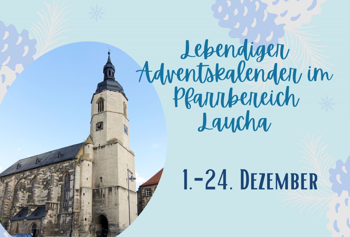 Lebendiger Adventskalender im Pfarrbereich Laucha Lebendiger Adventskalender im Pfarrbereich Laucha